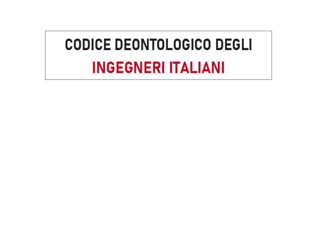 Codice Deontologico degli Ingegneri Italiani (edizione aggiornata a giugno 2026)